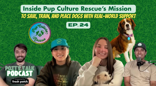 Podcast promo for “Potty Talk Podcast” Episode 24 about Pup Culture Rescue, featuring four hosts, a small dog, and a large brown-and-white dog on a green background, with “Presented by Fresh Patch.”