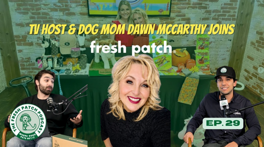 A thumbnail for The Fresh Patch Podcast Episode 29 featuring two hosts and guest Dawn McCarthy, with text reading "TV HOST & DOG MOM DAWN MCCARTHY JOINS fresh patch."