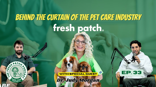 A thumbnail for The Fresh Patch Podcast Episode 33 featuring two hosts and special guest Dr. Judy Morgan holding two small dogs, with text reading "BEHIND THE CURTAIN OF THE PET CARE INDUSTRY."